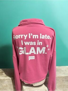 Bravo Pink Graphic Pullover Crop Sweatshirt - Sorry I'm Late I Was in GLAM